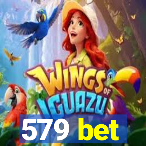 579 bet